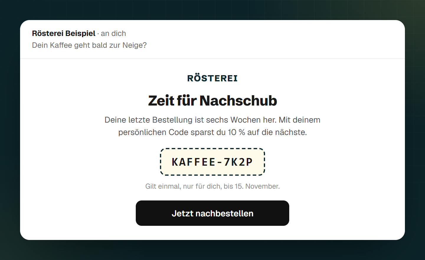 Rückhol-Mail im Posteingang: Zeit für Nachschub, mit einem persönlichen Code, der einmal gilt, und einem Knopf zum Nachbestellen