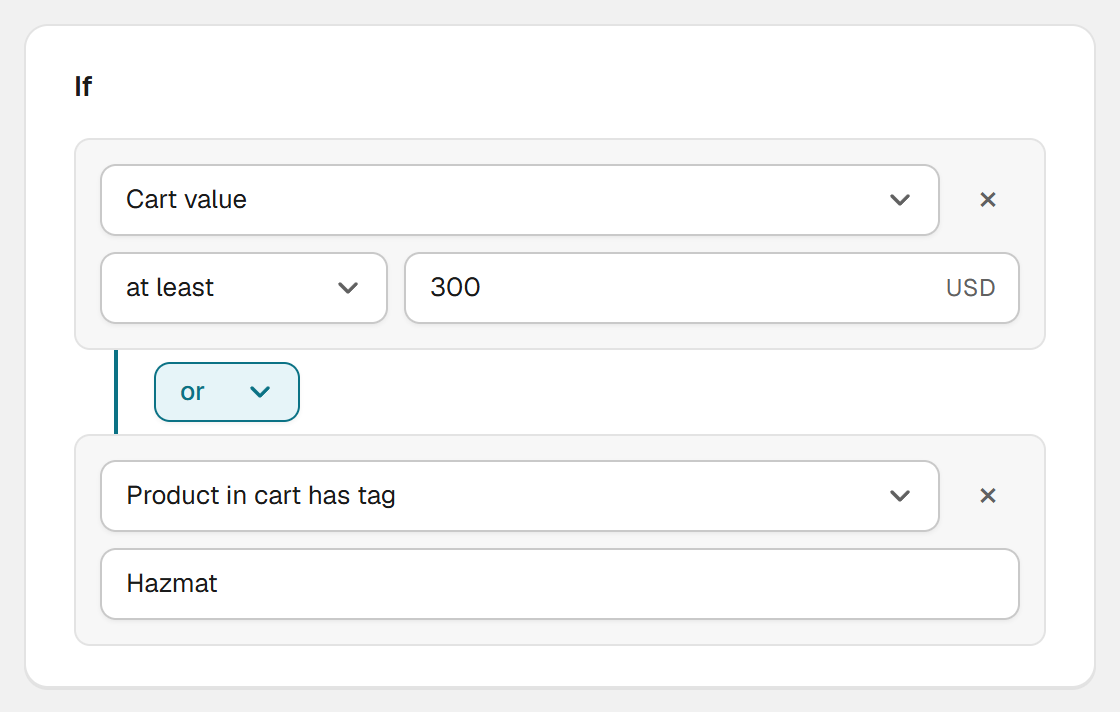 Two conditions of a rule, joined with or: cart value at least 300 or a product carrying the tag Hazmat